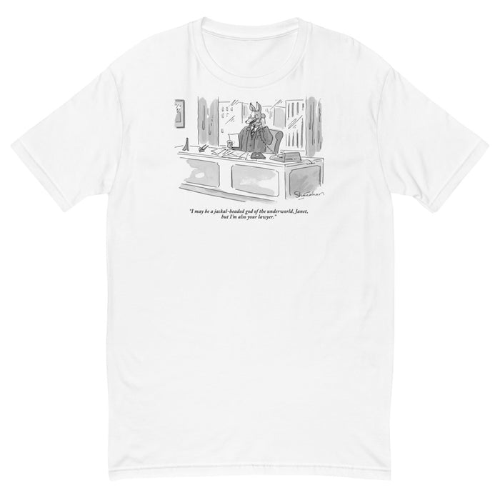 "I may be a jackal-headed god of the underworld, Janet, but I'm also your lawyer." (Anubis, in a business suit, sits at an office desk and shouts into a telephone.) t-shirt