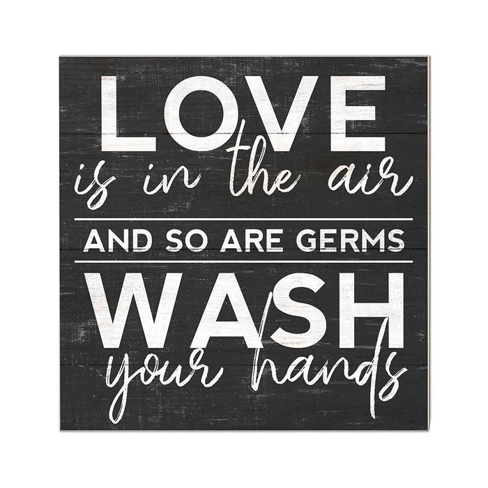 10x10 Love in the Air Wash Your Hands Sign