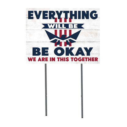18x24 Everything Will Be Okay Americana Lawn Sign