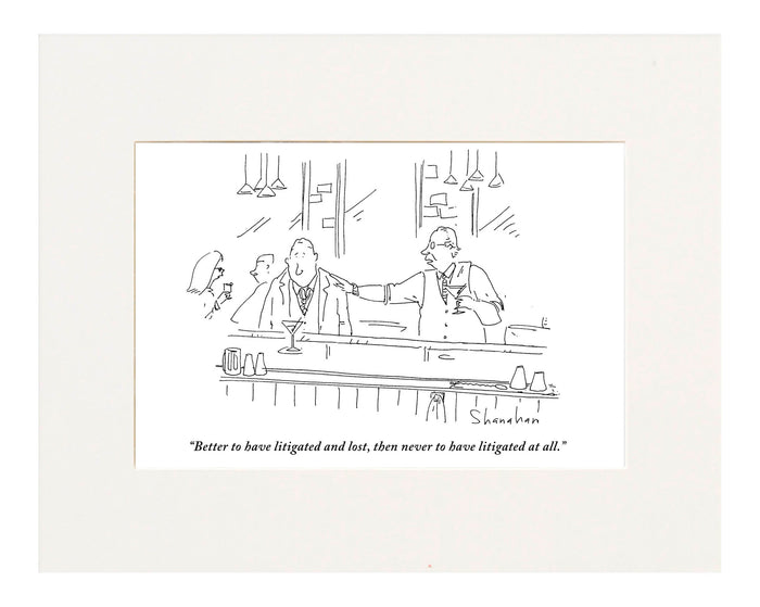 Better to have Litigated and Lost Cartoon Print