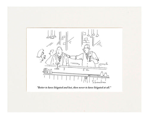 Better to have Litigated and Lost Cartoon Print