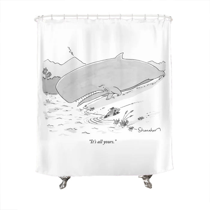 It's All Yours Shower Curtain