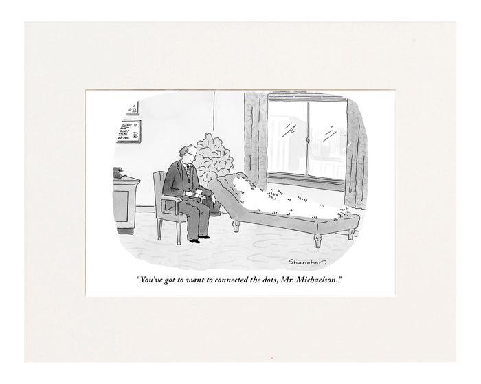 "You've got to want to connect the dots, Mr. Michaelson." (Therapist talking to numbered, dotted outline of patient, lying on couch.)