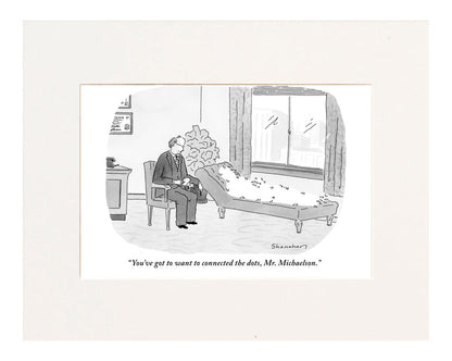 "You've got to want to connect the dots, Mr. Michaelson." (Therapist talking to numbered, dotted outline of patient, lying on couch.)